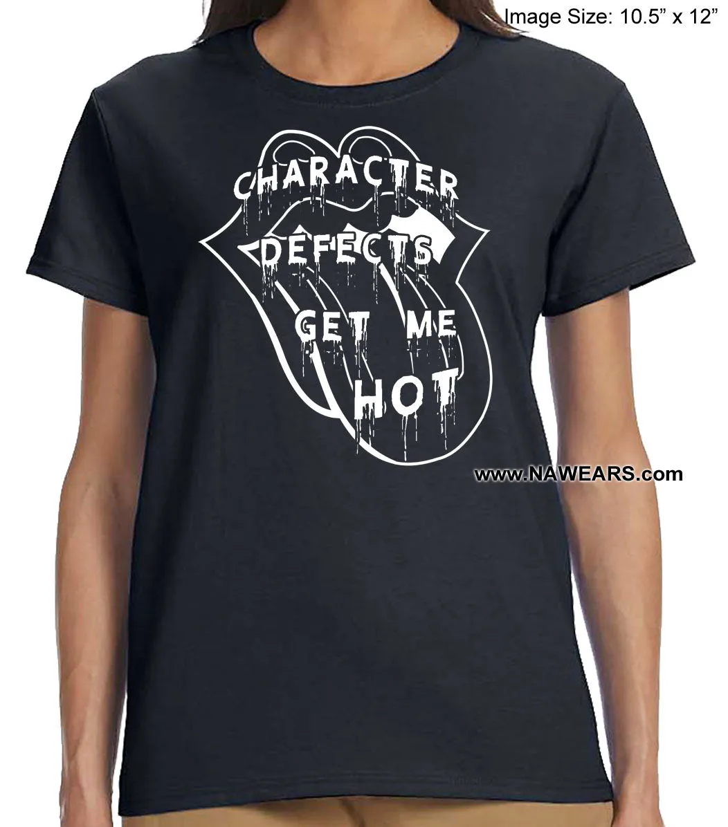 ldTs- Defects Get Me Hot Ladies T's